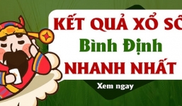 KQXSBĐ 6/8 - Kết quả xổ số Bình Định hôm nay thứ năm ngày 6/8/2020