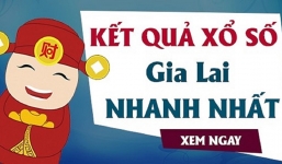 KQXSGL 7/8 - Kết quả xổ số Gia Lai hôm nay thứ sáu ngày 7/8/2020