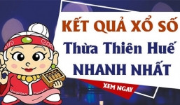 KQXSHUE 17/8 - Kết quả xổ số Thừa Thiên Huế hôm nay ngày 17/8/2020