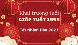 Chọn ngày khai trương, mở hàng cho gia chủ Giáp Tuất 1994 trong năm mới Nhâm Dần 2022