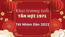 Chọn ngày khai trương, mở hàng cho gia chủ Tân Hợi 1971 trong năm mới Nhâm Dần 2022