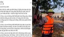 Bức tâm thư thầy hiệu trưởng gửi học sinh vùng lũ khiến dân mạng nghẹn ngào