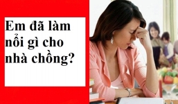 Bị chồng hỏi ‘Em đã làm nổi gì cho nhà chồng?’, hội Eva đáp lời cực ‘thâm’