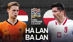 Nhận định Ba Lan vs Hà Lan (01h45 23/09/2022) vòng 5 Nations League: Củng cố ngôi đầu