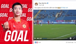 Phan Văn Đức khoe siêu phẩm vào lưới CLB Nam Định trên MXH, dàn tuyển thủ Việt Nam bình luận 'cực truất'