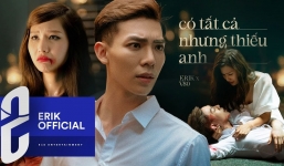 Lời bài hát 'Có tất cả nhưng thiếu anh' - ca khúc chỉ mất 24h để lọt top 2 trên Youtube