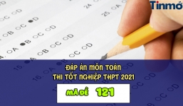 Đáp án môn Toán mã đề 121 kì thi THPT Quốc gia 2021