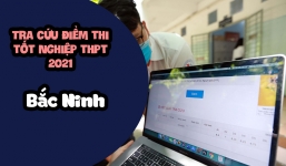 Tra cứu điểm thi THPT 2021 Bắc Ninh, cập nhật điểm thi THPT 2021 Bắc Ninh nhanh nhất 