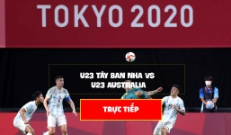 Trực tiếp U23 Tây Ban Nha vs U23 Australia, cập nhật link xem trực tiếp U23 Tây Ban Nha vs U23 Australia, 17h30 ngày 25/07