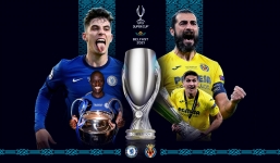 Nhận định Chelsea vs Villarreal, 02h00 ngày 12/08: The Blues lại nâng cao cúp? 