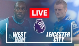 Trực tiếp West Ham vs Leicester City, link xem trực tiếp West Ham vs Leicester City: 02h00 ngày 24/08
