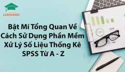 Bật mí tổng quan về cách sử dụng phần mềm xử lý số liệu thống kê spss từ a - z