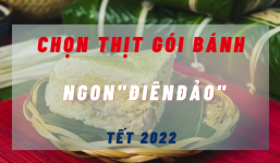 Mách bạn cách chọn thịt lợn gói bánh chuẩn '5 sao', tết hàng xóm đến chơi 'đuổi cũng phải cắn miếng mới chịu về'