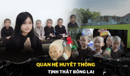 Tạm đình chỉ điều tra hành vi loạn luân tại Tịnh Thất Bồng Lai: Huyết thống từng bị 'vạch trần' rúng động thế nào?