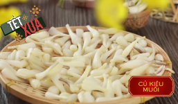 Tết Giáp Thìn 2024: Hướng dẫn muối củ kiệu, thêm 1 bước này thành quả cả nhà ăn không biết chán