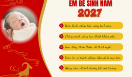 Sinh con năm 2027 tháng nào tốt nhất theo mệnh bố mẹ?