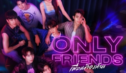 'Only Friends' - series boylove 'cháy' nhất trong lịch sử GMMTV: 'Bùng binh' trai đẹp khiến dân tình choáng nặng