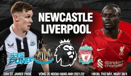 Trực tiếp Newcastle vs Liverpool, link xem trực tiếp Newcastle vs Liverpool: 18h30 30/04/2022