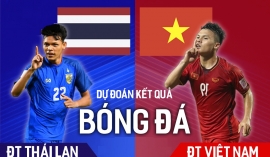 Nhận định Thái Lan vs Việt Nam (19h30, 26/12) bán kết lượt về AFF Cup: Không còn gì để mất