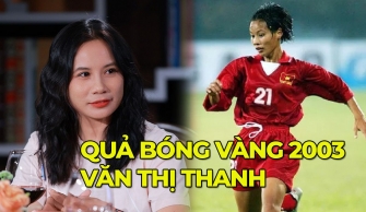 Tất tần tật thông tin về 'Quả bóng Vàng' Văn Thị Thanh: Tài sắc vẹn toàn