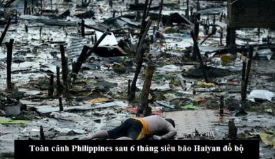 Clip: Toàn cảnh Philippines sau 6 tháng siêu bão Haiyan đổ bộ