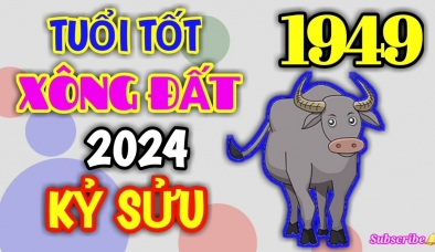 Chọn tuổi xông đất, xông nhà năm Giáp Thìn 2024 cho gia chủ tuổi Kỷ Sửu 1949