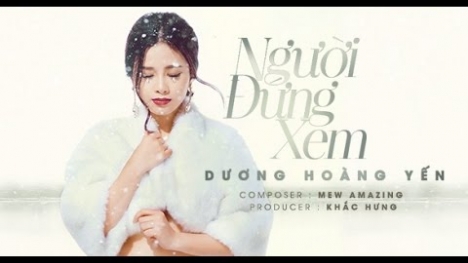 Dương Hoàng Yến phát hành single 'Người đứng xem' vào dịp 8/3