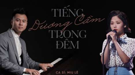 Nhạc sĩ Dương Cầm: 'Câu nói của Miu Lê rất đáng yêu, google chữ 'dương cầm' ra piano là phải rồi, không lẽ ra violin hay guitar?'