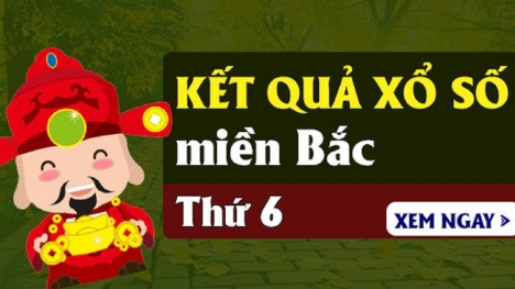 XSMB 16/6 - Kết quả xổ số miền Bắc thứ Sáu ngày 16/6/2023