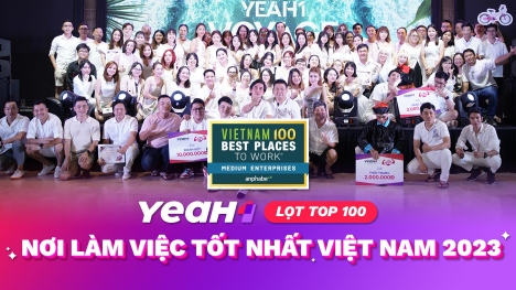 Tập đoàn YeaH1 được vinh danh ở 'Top 100 Nơi làm việc tốt nhất Việt Nam'