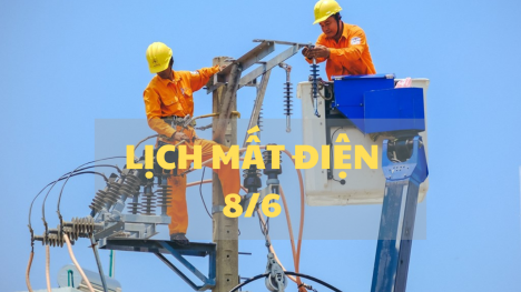 Lịch cúp điện một số tỉnh thành phía Bắc ngày 8/6: Nhiều nơi mất điện cả ngày