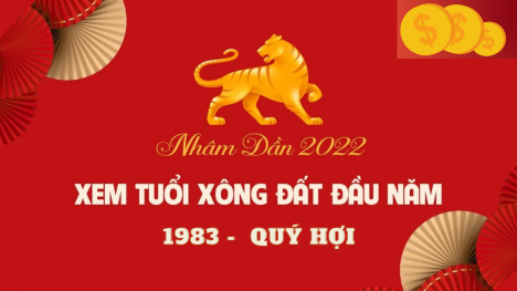 Xem tuổi xông đất đầu năm cho gia chủ sinh năm 1983 Quý Hợi năm Nhâm Dần 2022