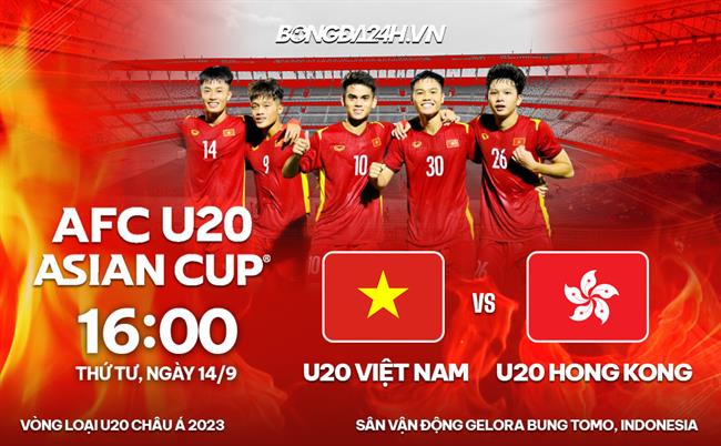 Trực tiếp U20 Việt Nam vs U20 Hong Kong link xem trực tiếp U20 Việt Nam vs U20 Hong Kong: 16h00 14/09/2022