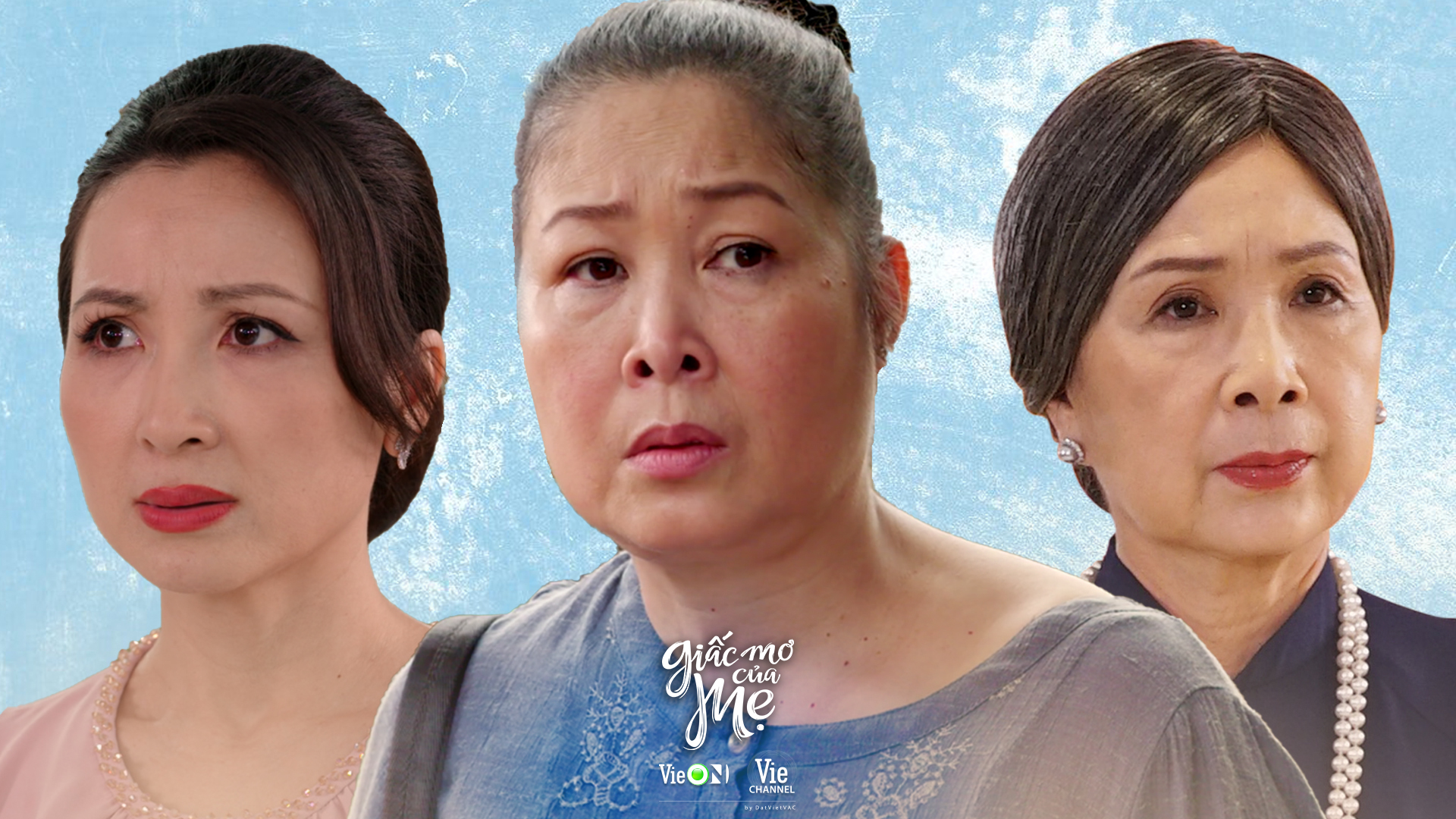 3 hình tượng người mẹ trong phim 'Giấc mơ của mẹ'