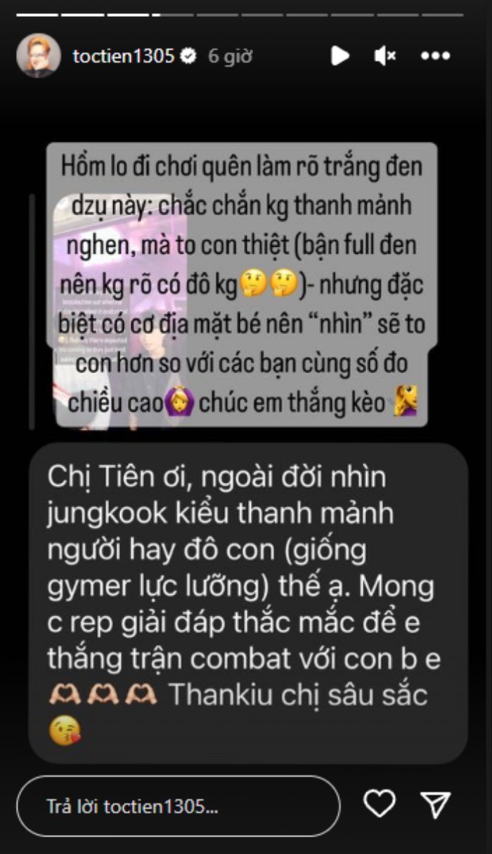 Tóc Tiên hết lòng chiều fan, hé lộ vóc dáng Jungkook (BTS) ngoài đời thật khiến ai nấy ngỡ ngàng 2 Tóc Tiên hết lòng chiều fan, hé lộ vóc dáng Jungkook (BTS) ngoài đời thật khiến ai nấy ngỡ ngàng 2