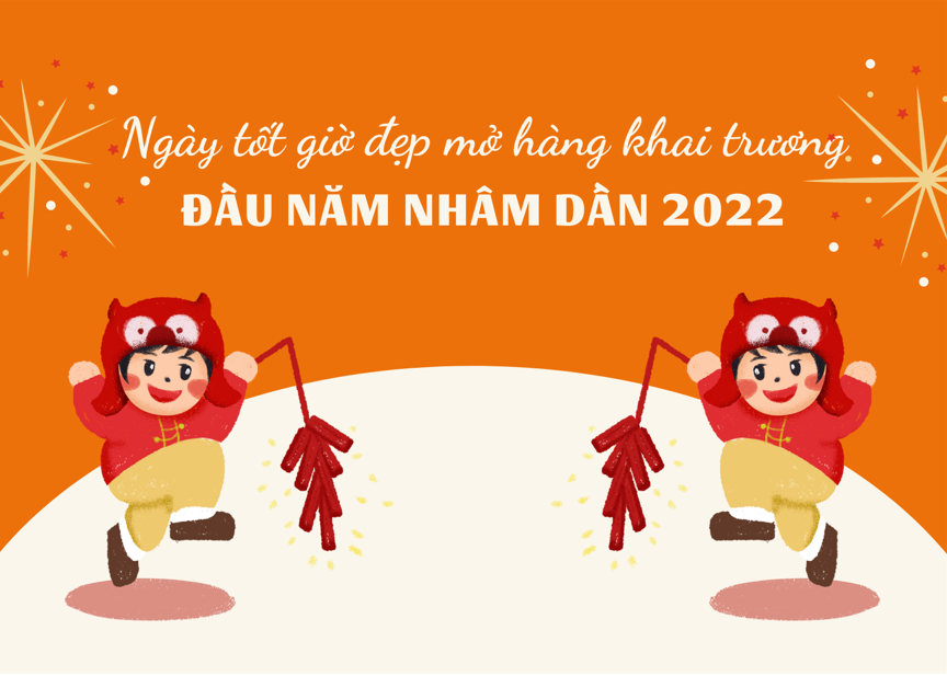 Ngày giờ tốt mở hàng khai xuân, khai trương đầu năm Nhâm Dần 2022 cho gia chủ tuổi Kỷ Dậu 1969 2