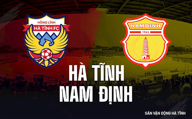 Trực tiếp Hà Tĩnh vs Nam Định - 18h00 ngày 05/04