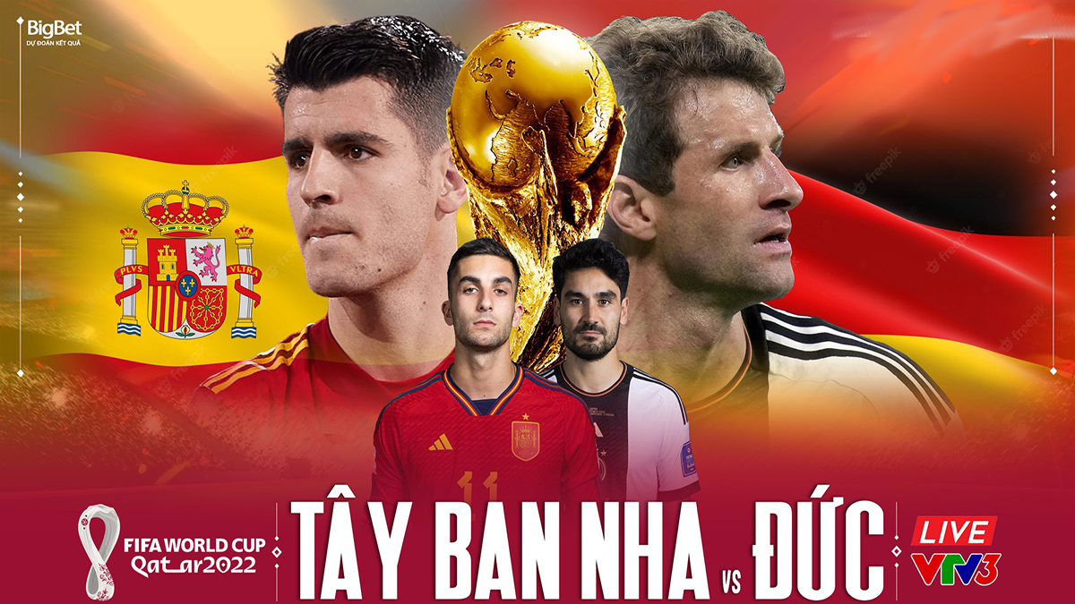 Nhận định Tây Ban Nha vs Đức (02h00 27/11/2022) World Cup 2022