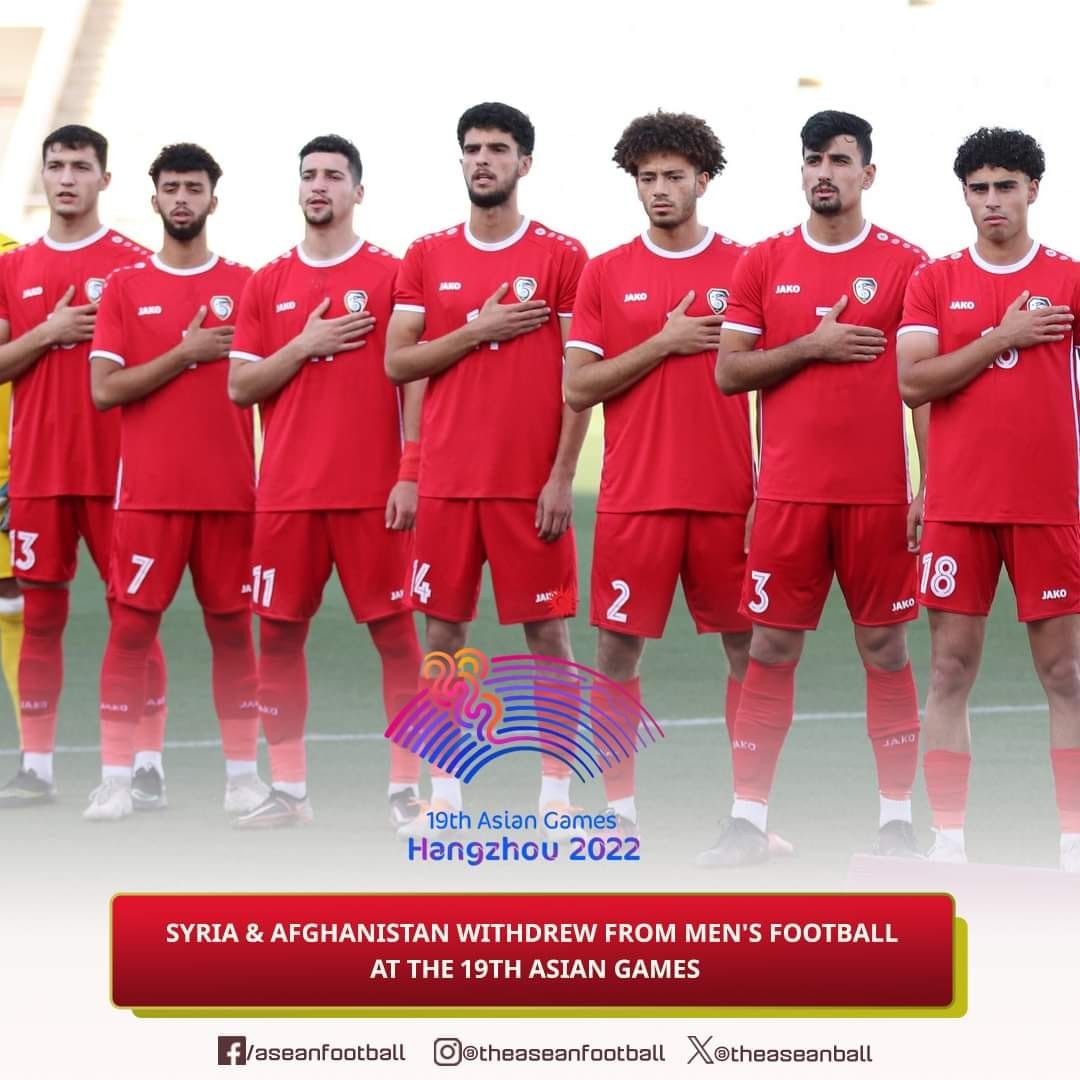 Olympic Syria và Olympic Afghanistan không tham dự Asiad 19. Ảnh: Asean football