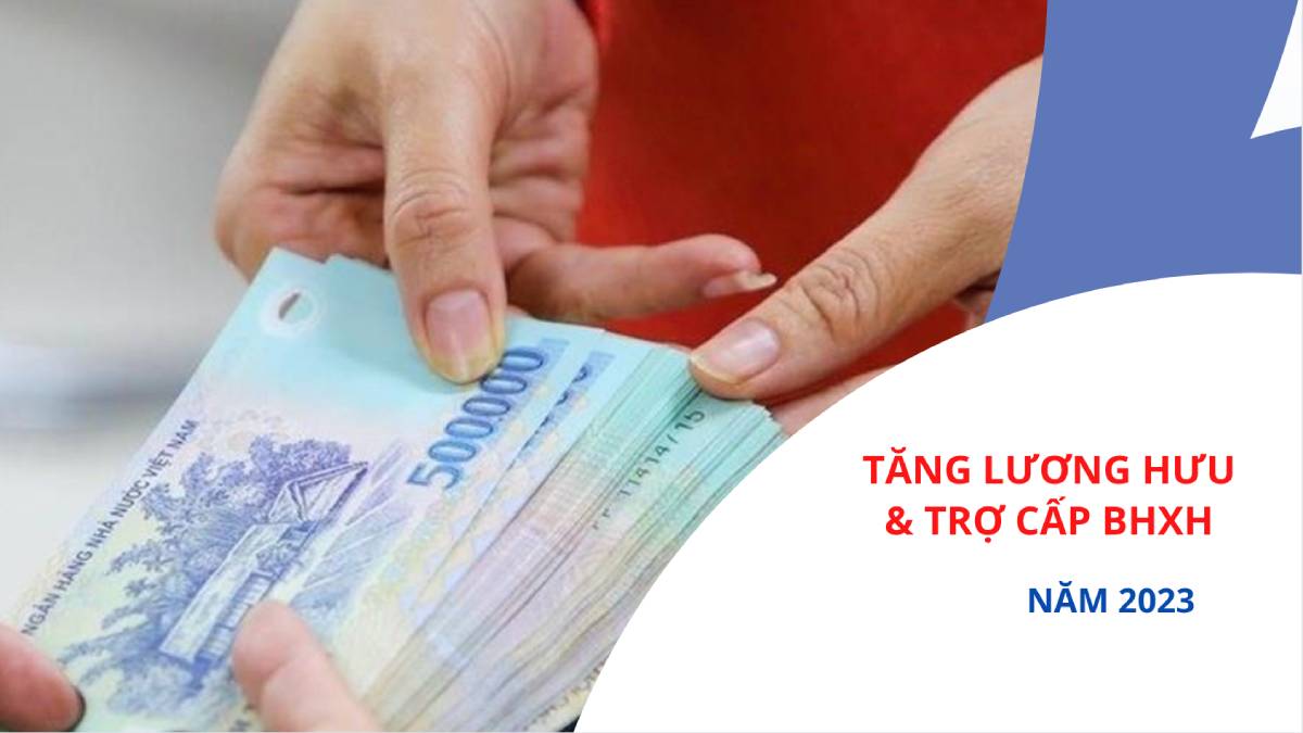 Lương hưu và trợ cấp BHXH của nhiều người sẽ có sự thay đổi sau khi tăng lương cơ sở.