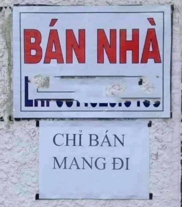 Một màn sắp xếp hơi cồng kềnh khiến người đọc hiểu nhầm thành 'Bán nhà, chỉ bán mang đi'. Ảnh: MXH