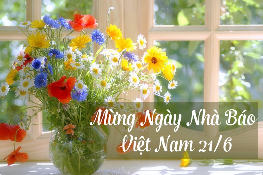 Những lời chúc Ngày Báo chí Cách mạng Việt Nam 21/6 hay và ý nghĩa nhất 1 Những lời chúc Ngày Báo chí Cách mạng Việt Nam 21/6 hay và ý nghĩa nhất 1