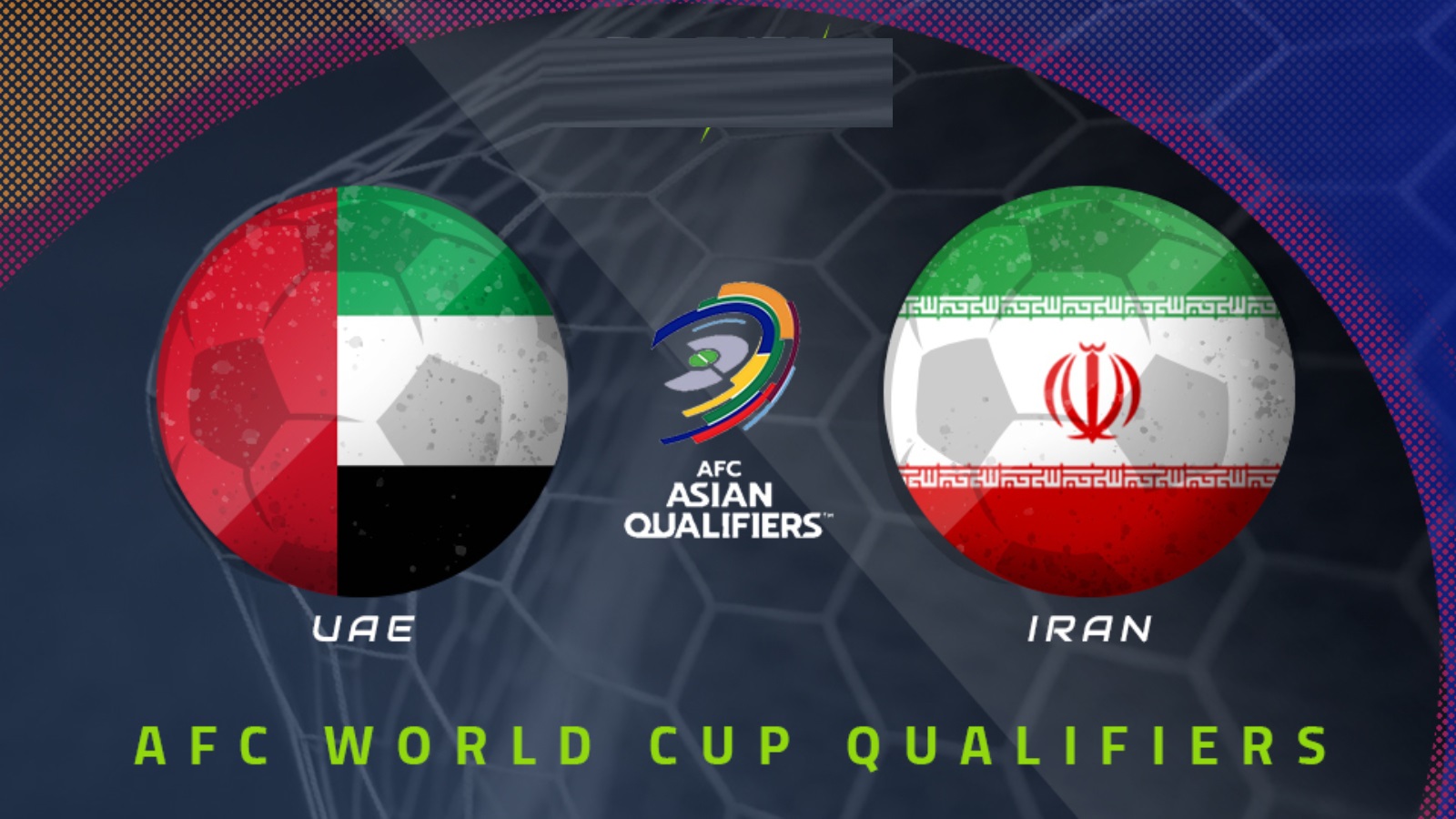 Nhận định UAE vs Iran (23h45, 07/10) Vòng sơ loại thứ 3 World Cup: Thử thách lịch sử 2