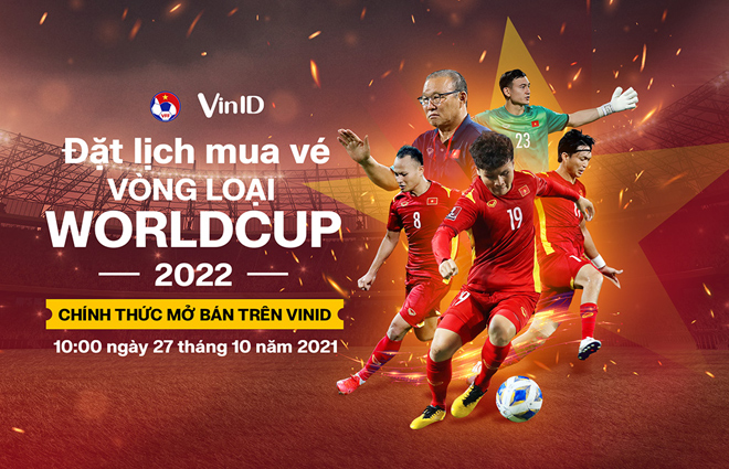 Nóng: Chính thức mở bán vé xem ĐT Việt Nam tại vòng loại World Cup 2022 từ sáng mai 27/10 1 Nóng: Chính thức mở bán vé xem ĐT Việt Nam tại vòng loại World Cup 2022 từ sáng mai 27/10 1