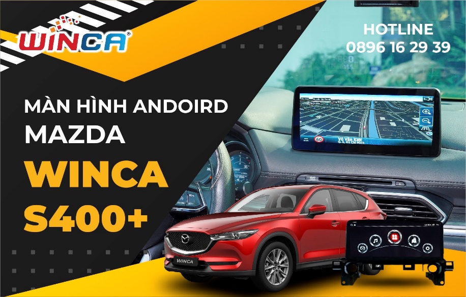 Màn hình android winca s300+ pro và winca s400+ pro cho dòng xe Mazda