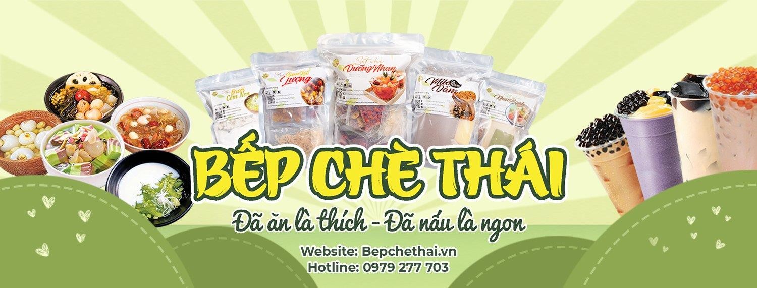 Bếp Chè Thái - sự tận tâm đặt trong từng sản phẩm - Ảnh 1