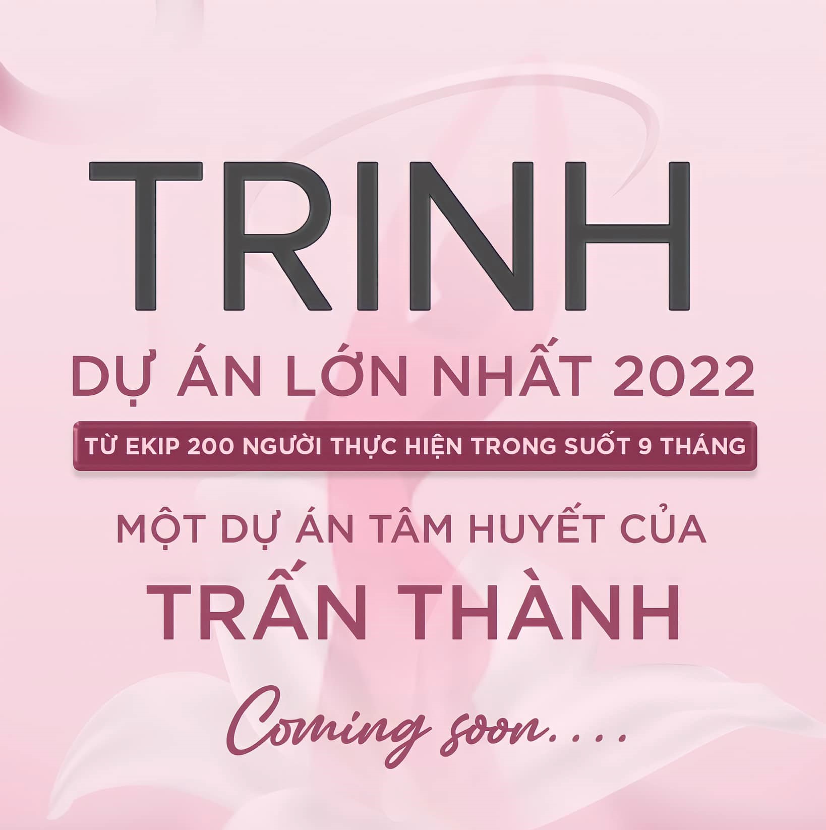 Sau Bố Già, Hẻm Cụt... Trấn Thành gây xôn xao dư luận khi công bố một dự án mà anh vô cùng tâm huyết với ekip hơn 200 người thực hiện trong suốt 9 tháng ròng