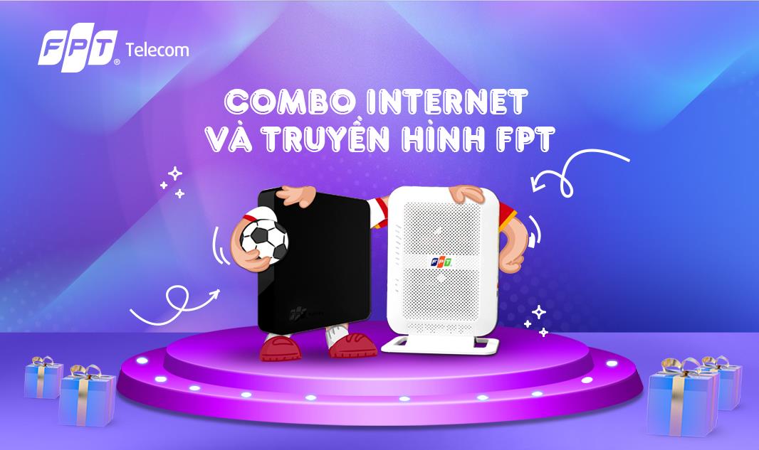 Nhiều ưu đãi khi sử dụng combo internet và truyền hình cáp FPT