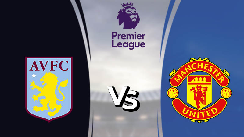 Nhận định Aston Villa vs Manchester United (0h30 16/01/2022) vòng 22 Ngoại hạng Anh: Thắng lợi tiếp theo 1