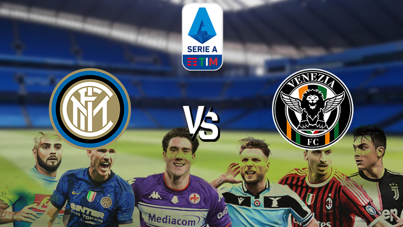 Nhận định Inter Milan vs Venezia (0h00 23/01/2022) vòng 23 Serie A Nhận định Inter Milan vs Venezia (0h00 23/01/2022) vòng 23 Serie A